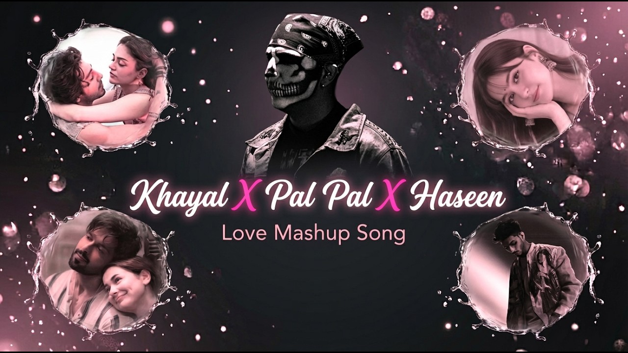 Khayal X Pal Pal X Haseen Songs Mixup | Talwiinder Songs New Mashup | Telly Sounds