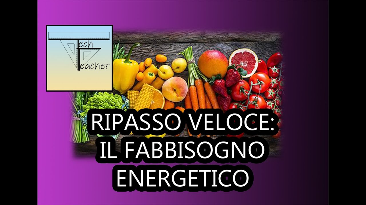 📖Riassunto veloce sull'alimentazione: il fabbisogno energetico💻