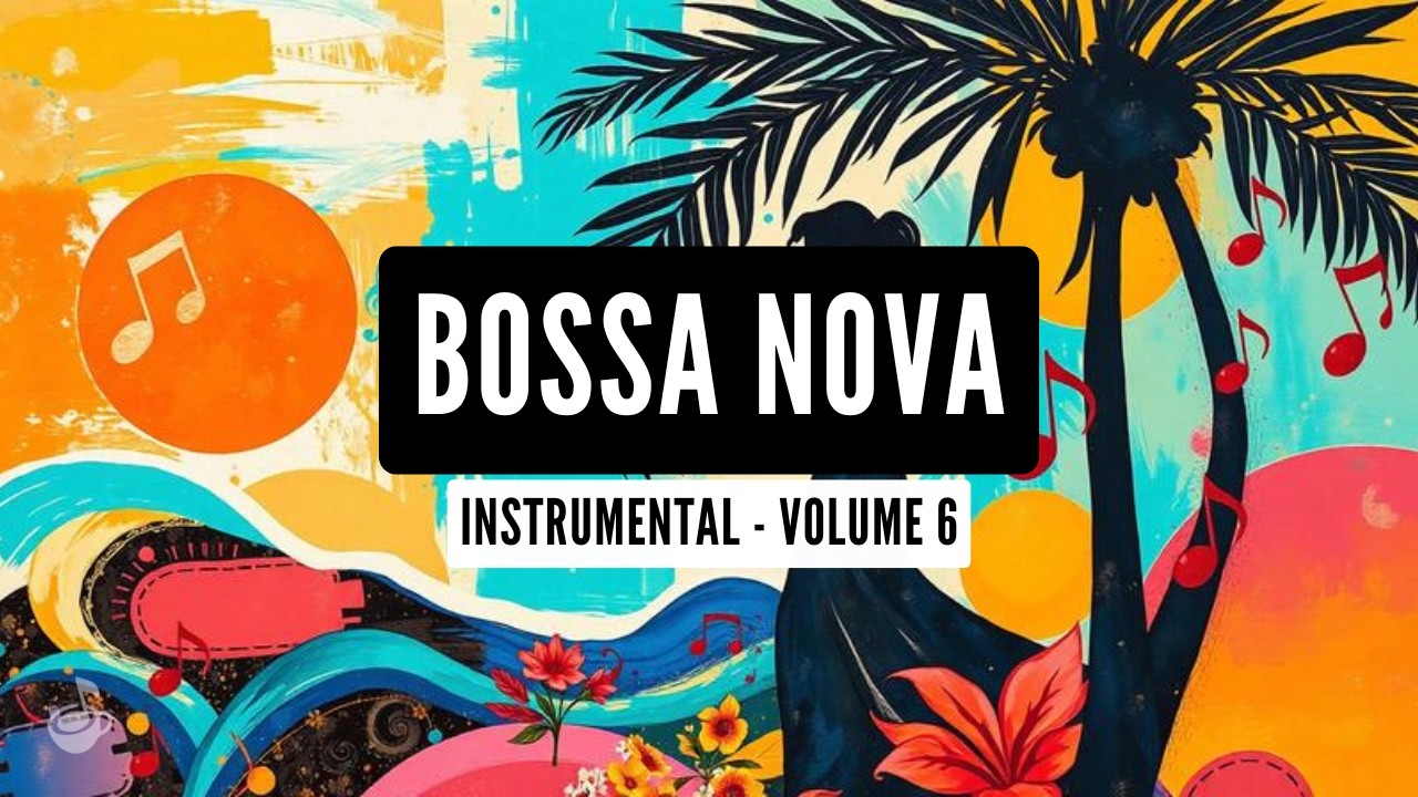 Bossa Nova Jazz - Volume 6  | Chill, Study, Relax