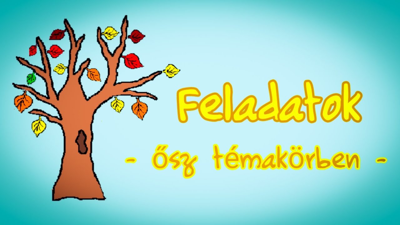 FELADATOK - ŐSZ t&eacute;mak&ouml;rben | 1