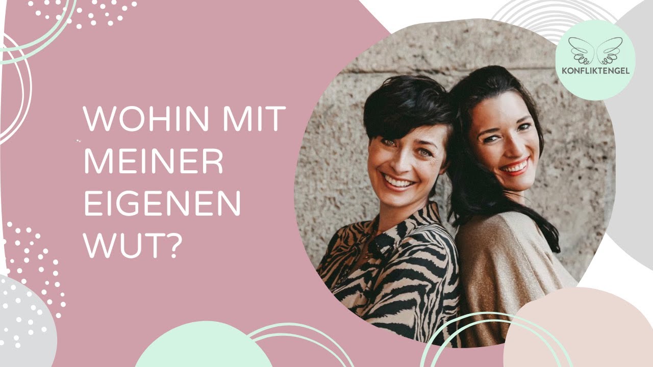 Wohin mit meiner eigenen Wut? | Konfliktreise Nr. 15 | Konfliktengel