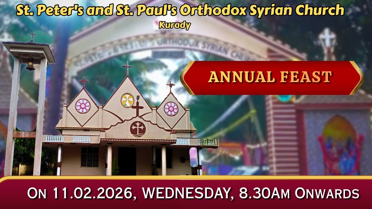 Annual Feast - St. Peter's and St. Paul's Orthodox Syrian Church | 11.02.2026 | Kurady