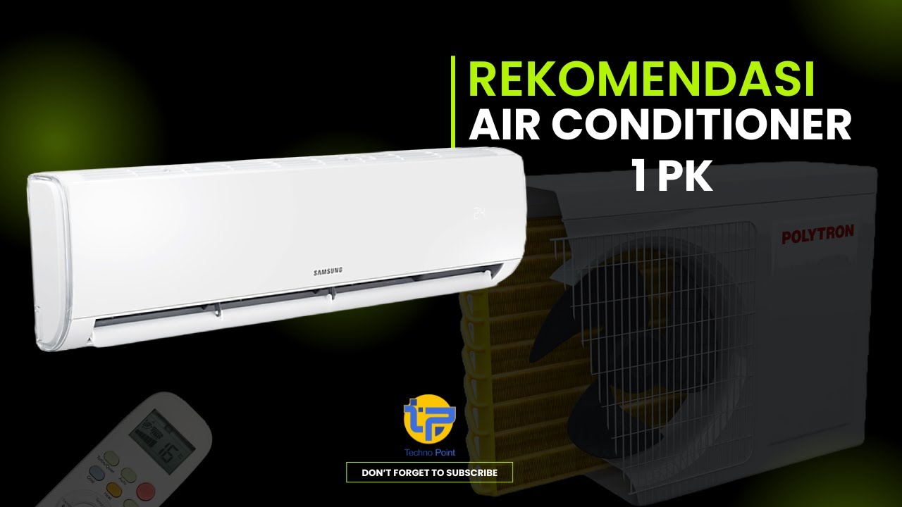 5  Rekomendasi AC 1PK Terbaik Dengan Fitur Fitur Menarik! Harga Terjangkau Gak Bikin Dingin Kantong!