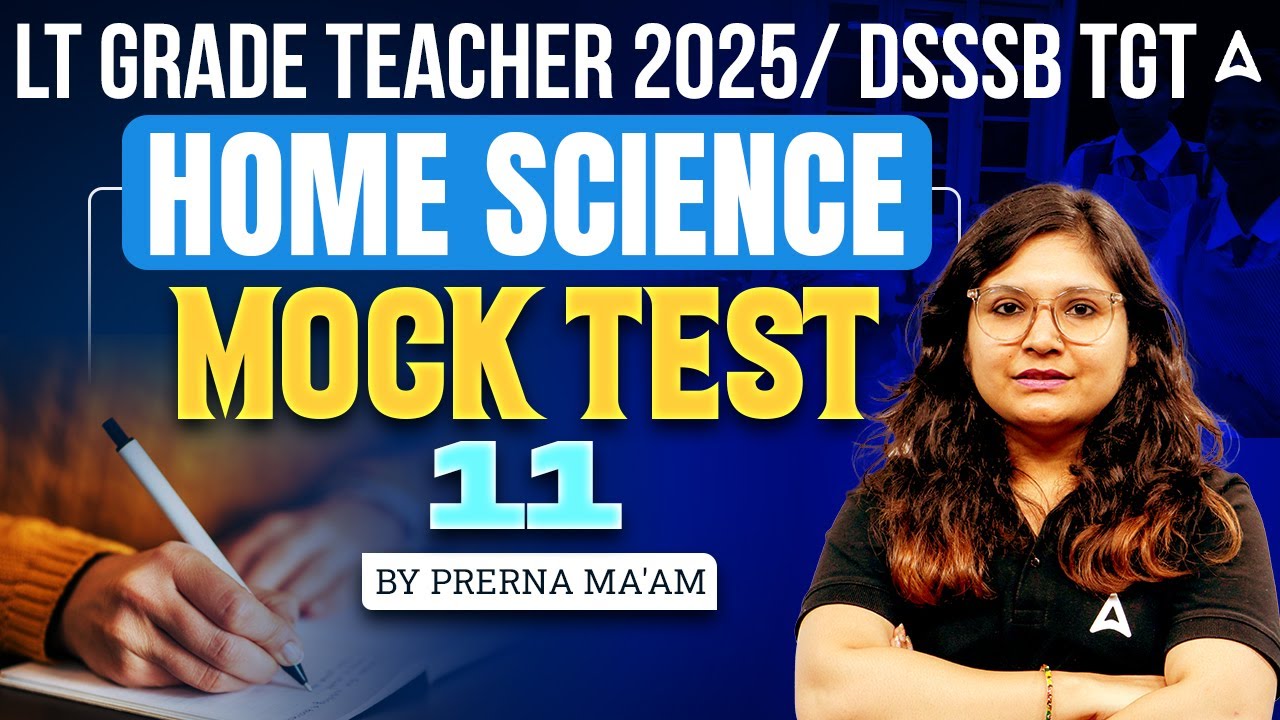 LT Grade/DSSSB TGT Home Science Classes 2025 | Home Science Mock Test 11 For UP Teacher Vacancy