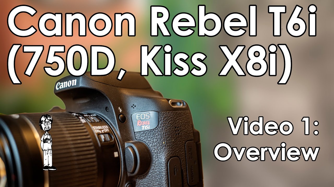 Canon EOS Rebel T6i (750D, Kiss X8i) Camera Review, Manual, Layout, Features, and Specs