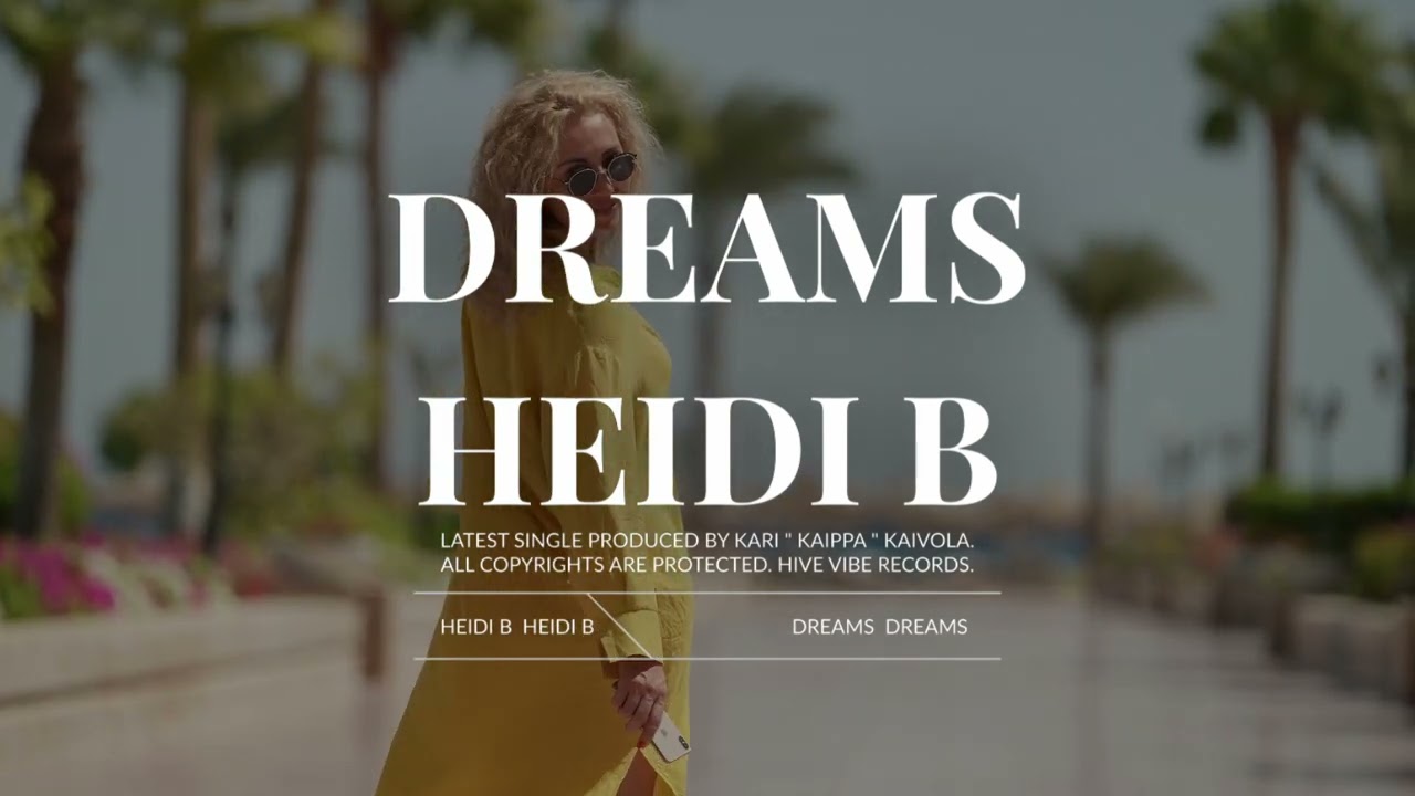 HEIDI B:   DREAMS. Produced by Kari KAIPPA Kaivola