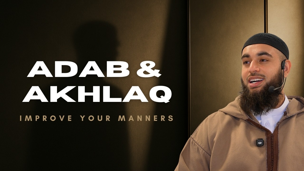 How to Improve Your Manners as a Muslim! - Haris Akbar