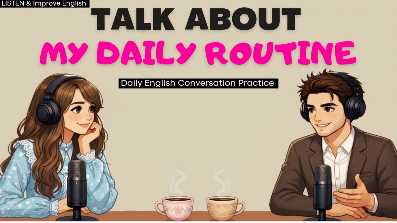 Talk About Your Daily Routine in English | English Conversation Practice| English Listening Practice