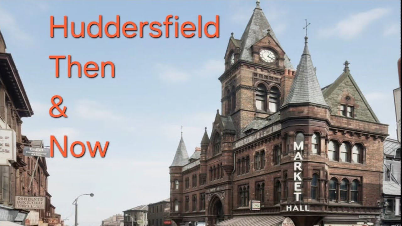 Huddersfield Then & Now