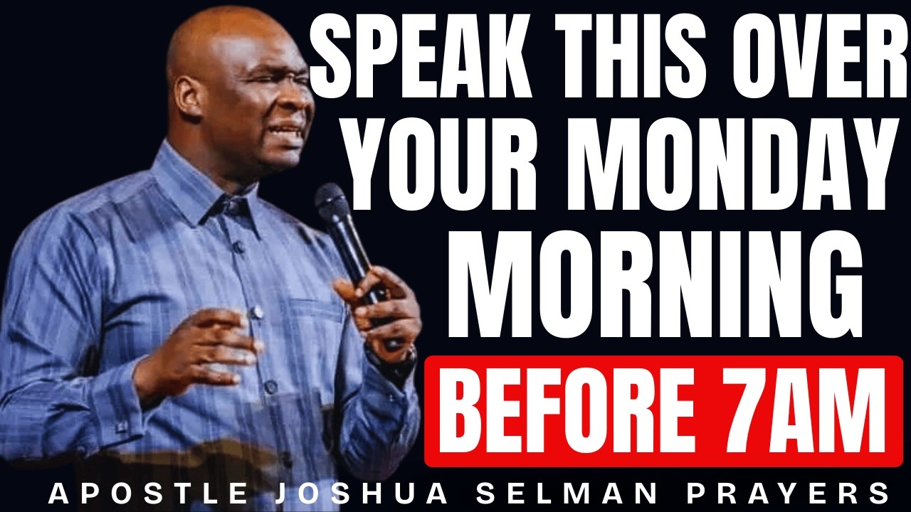SPEAK THIS OVER YOUR MONDAY MORNING BEFORE 7AM ACTIVATE DIVINE FAVOUR ALL WEEK LONG | JOSHUA SELMAN