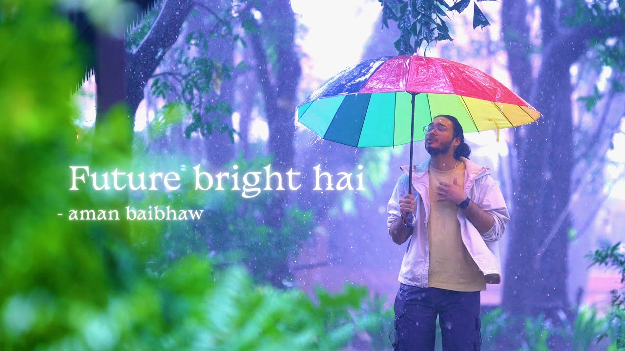 Future Bright Hai - Aman Baibhaw
