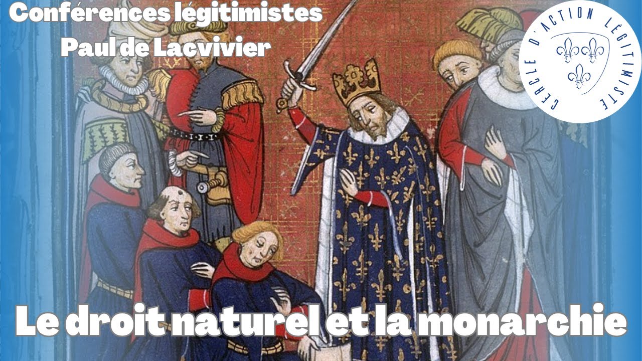 Le droit naturel et la monarchie (Paul de Lacvivier) - Conf&eacute;rences l&eacute;gitimistes