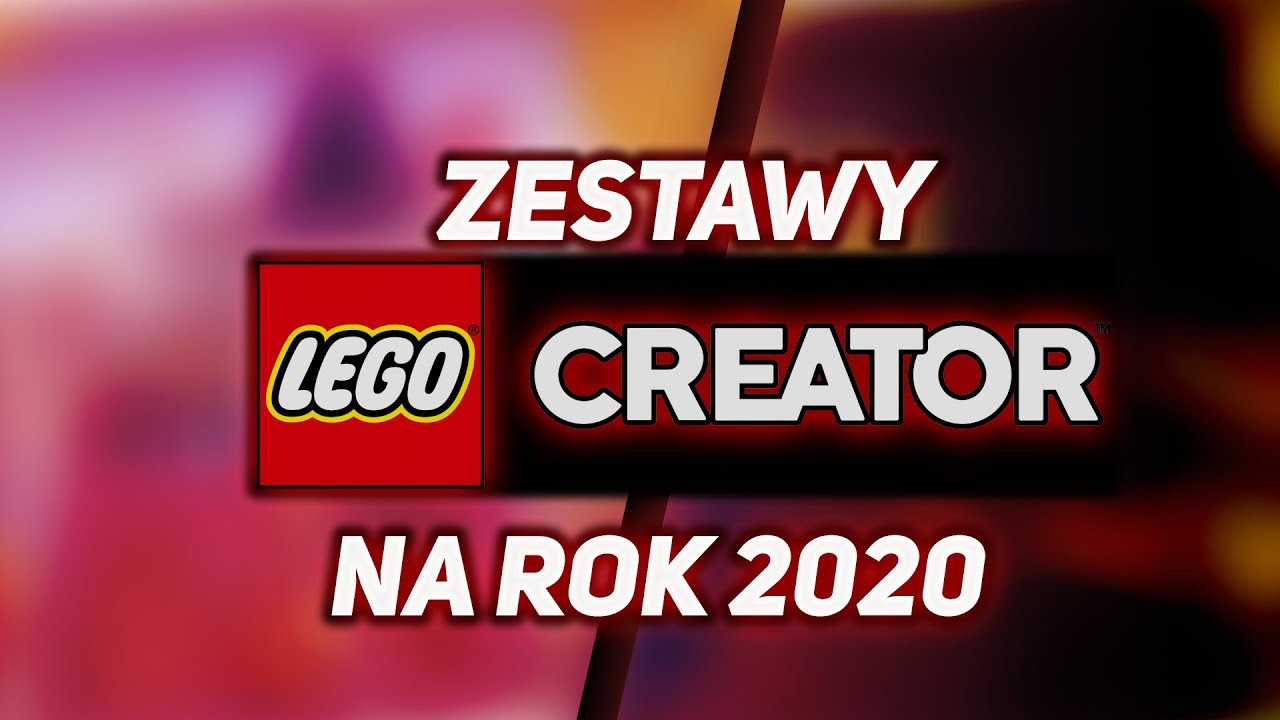 ZESTAWY LEGO CREATOR NA ROK 2020