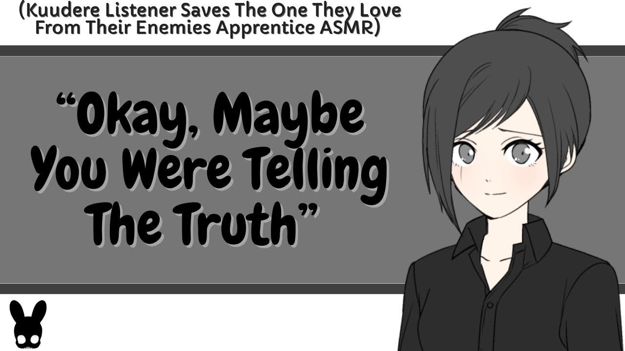 Okay, Maybe You Were Telling The Truth (Kuudere Listener ASMR)