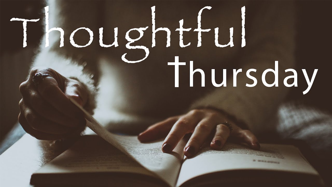 Thoughtful Thursday January 11, 2024