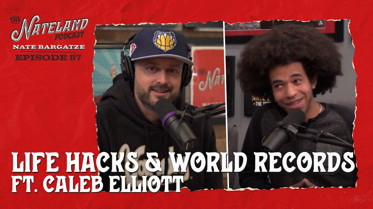 Nateland | Ep #87 - Life Hacks & World Records ft. Caleb Elliott
