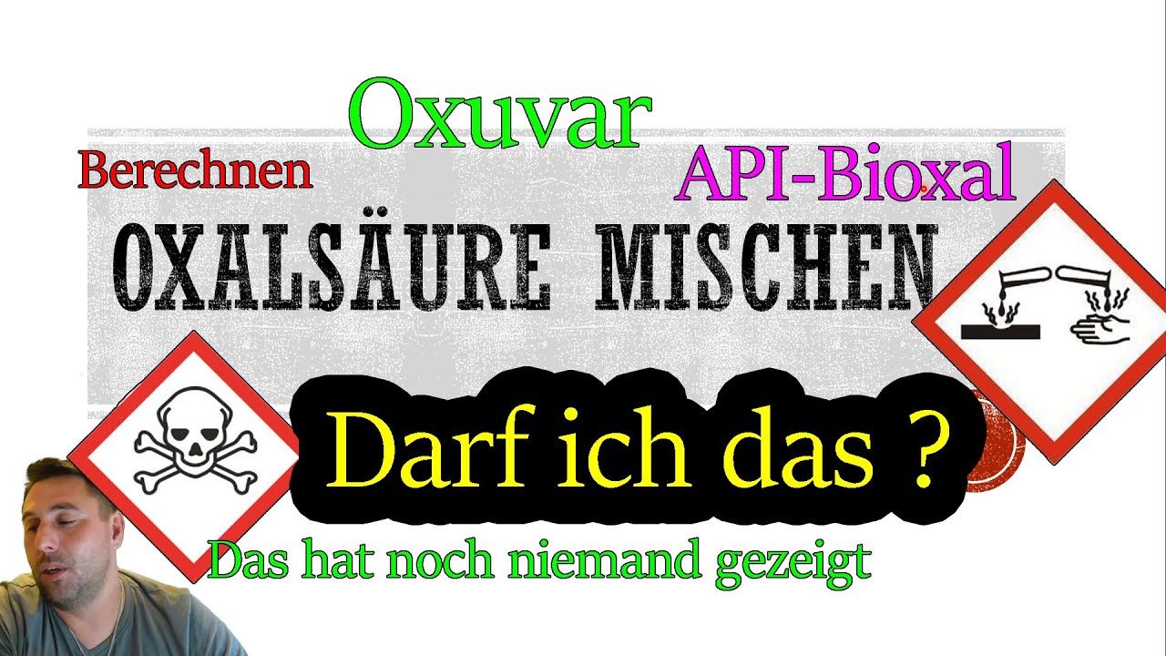 Varroa Oxalsäure anmischen darf der Imker das?  Oxalsäure behandlung