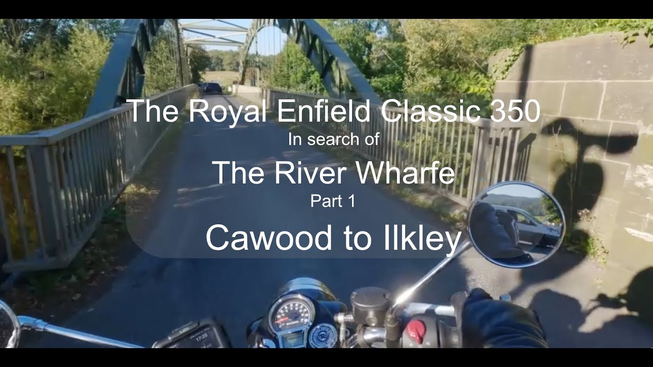 The Royal Enfield Classic 350 In search of the River Wharfe Part 1 Cawood to Ilkley