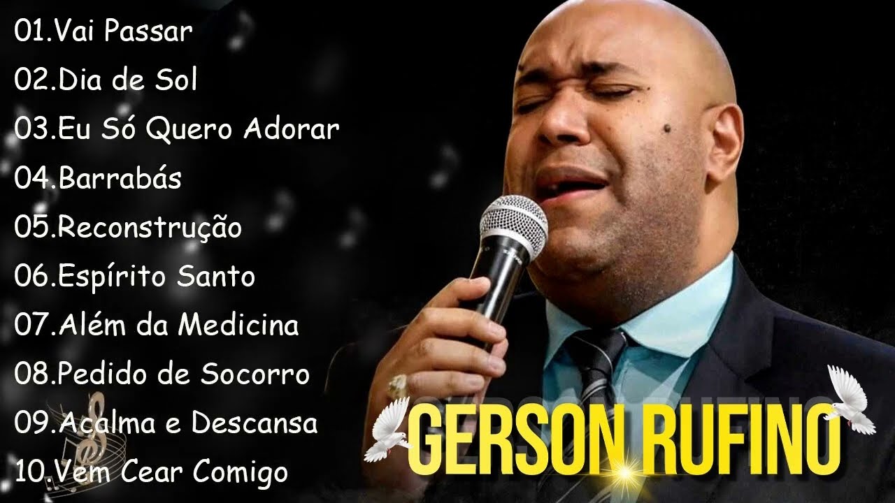 GERSON RUFFINO || Vai Passar , Dia de Sol,.. M&uacute;sicas Gospel para Inspirar a Confian&ccedil;a em Deus