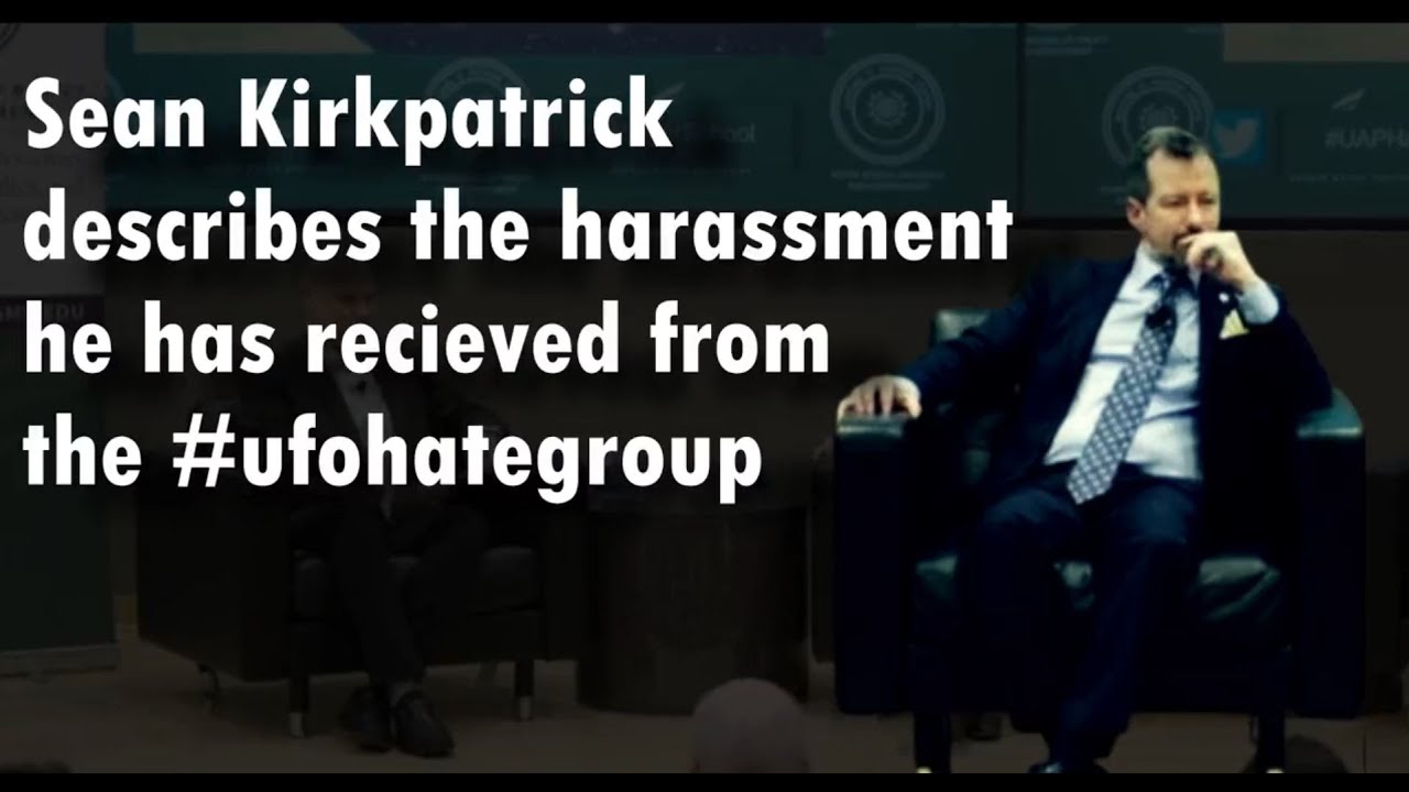 Sean Kirkpatrick speaks on harassment from UFO Community