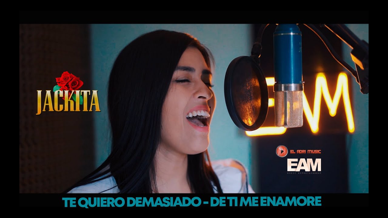Jackita - Te Quiero Demasiado / De Ti Me Enamore