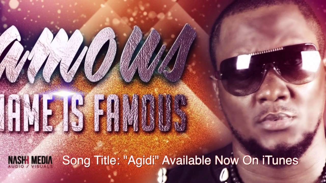 AGIDI - Famous [Song] Afrobeats
