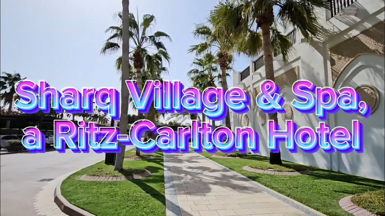 Sharq Village & Spa a Ritz-Carlton