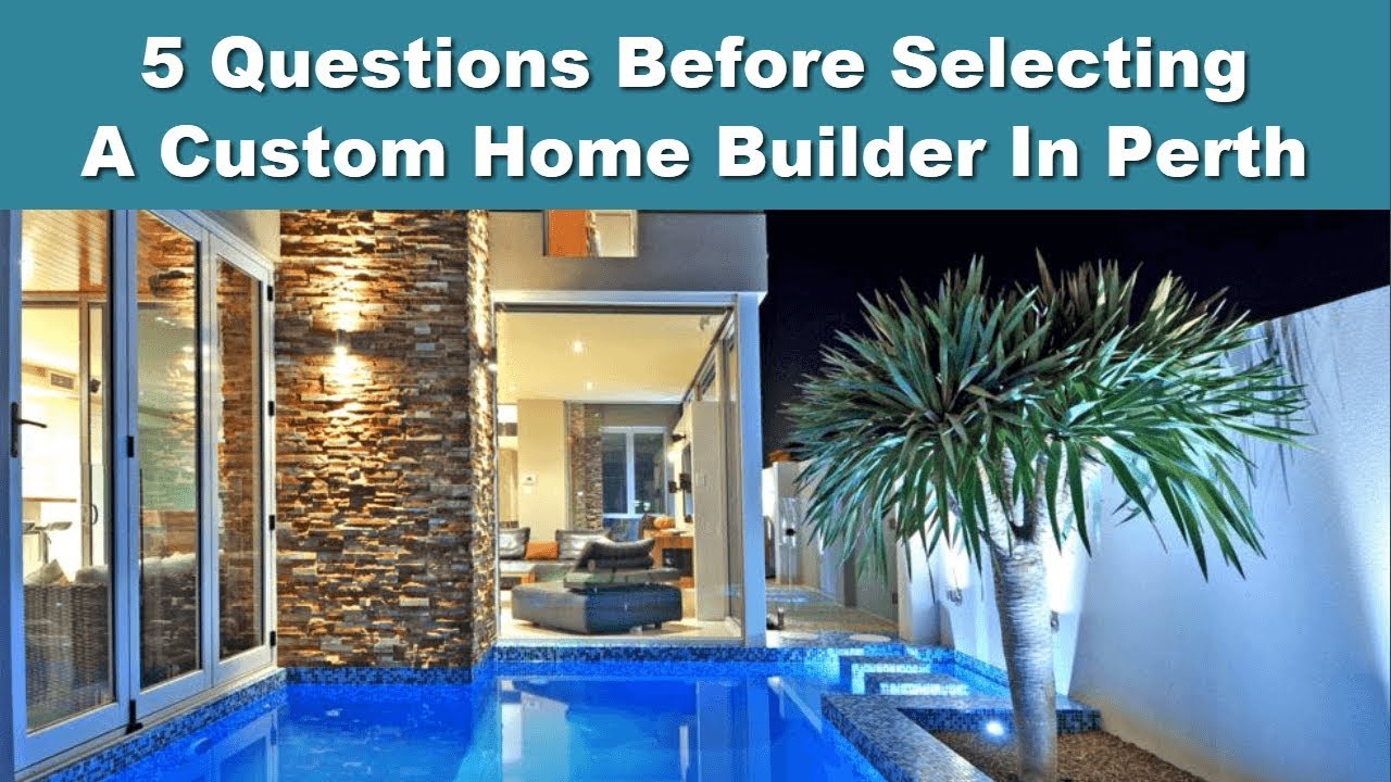 5 Questions Before Choosing A Custom Home Builder in Perth - SOL Construction