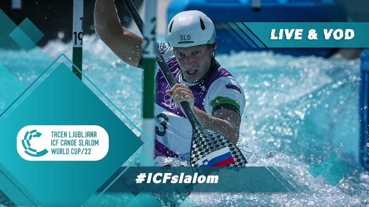 2022 ICF Canoe-Kayak Slalom World Cup Ljubljana Slovenia / Kayak Semis