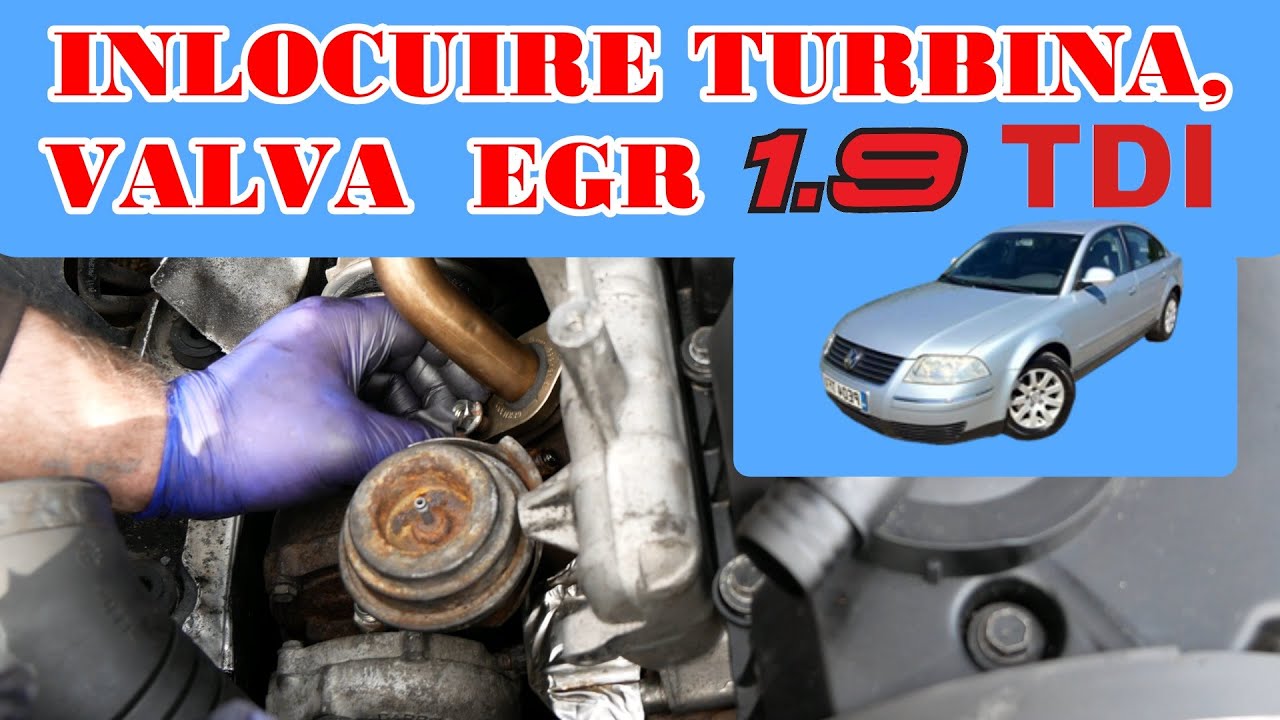 Inlocuire TURBINA.Valva EGR