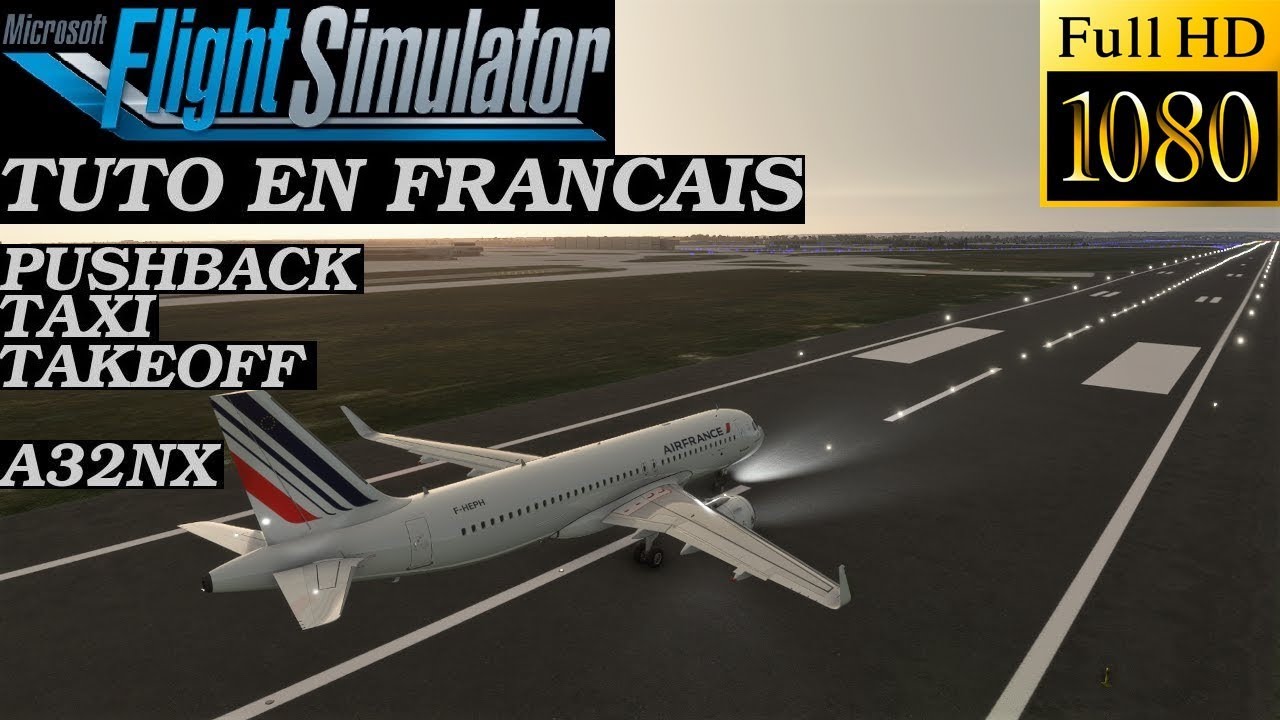 TUTO | PUSHBACK TAXI TAKEOFF | A32NX 0.5.1 | FS2020 | English subtitles