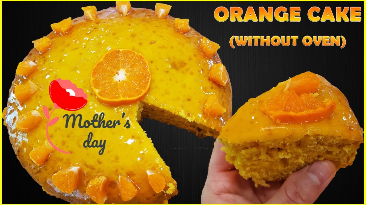 घरमा सजिलै बनाउनुहोस CAKE ।। ORANGE CAKE WITHOUT OVEN ।। Nepali Mother's day Special