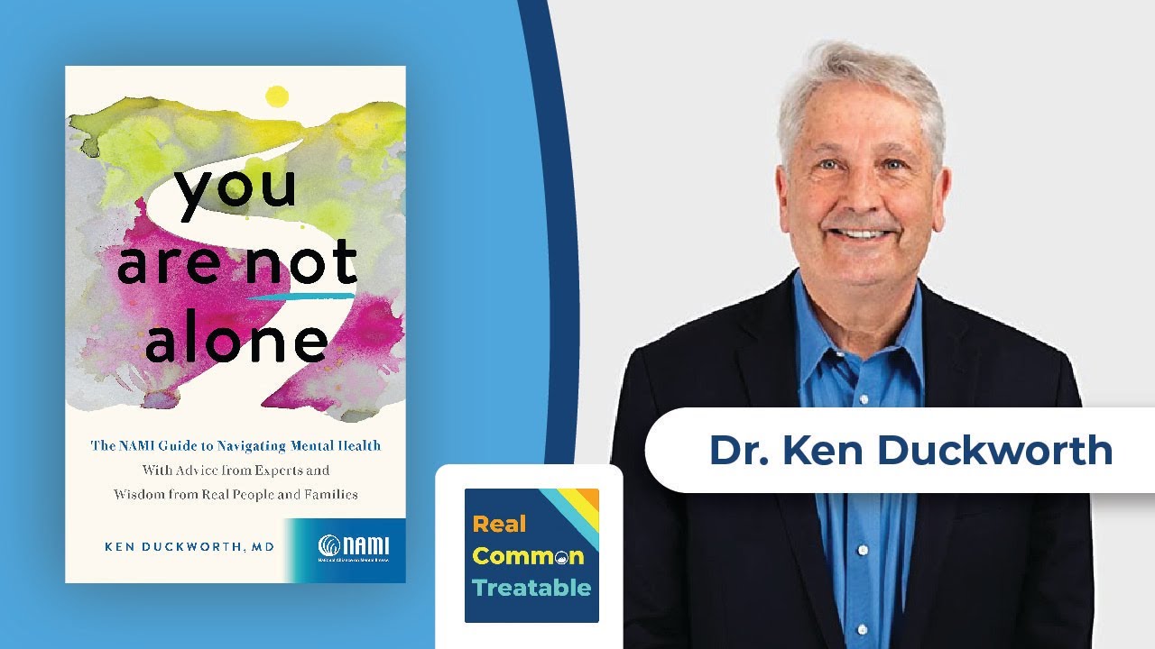 You Are Not Alone Book Synopsis With Dr. Ken Duckworth and Margaret Curley