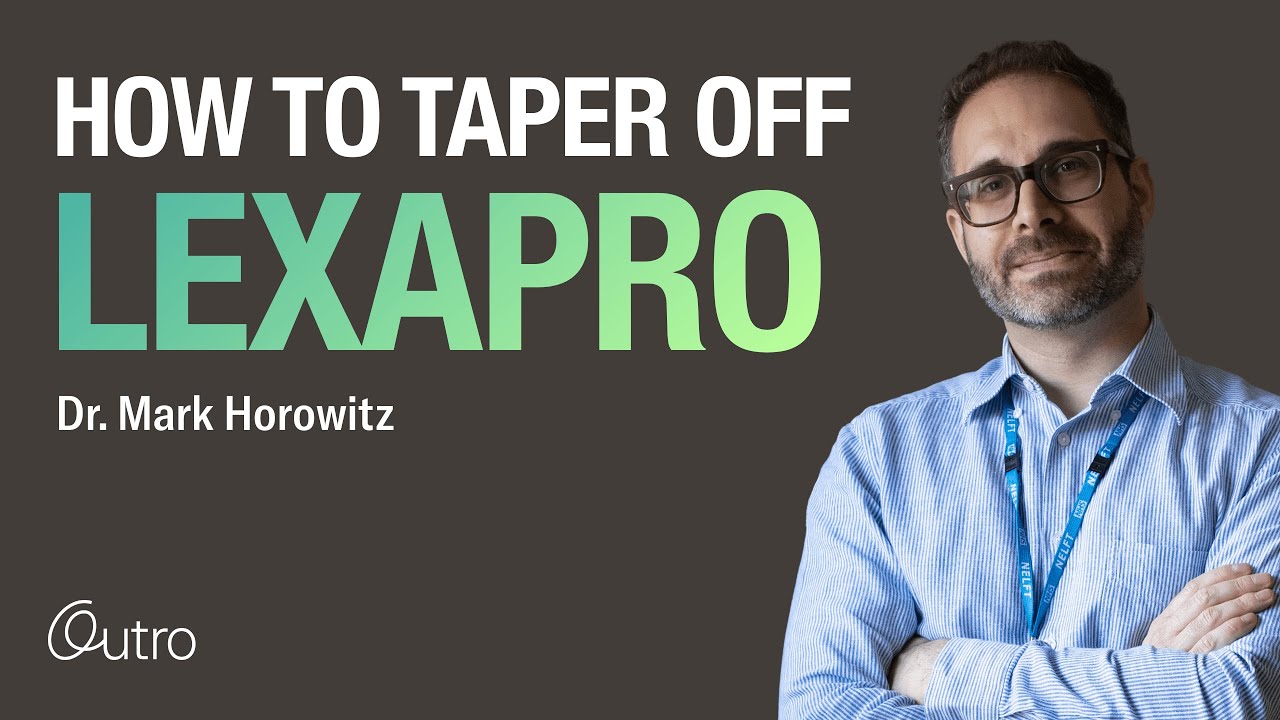 How to Taper Off Lexapro (escitalopram) with Dr. Mark Horowitz | Webinar