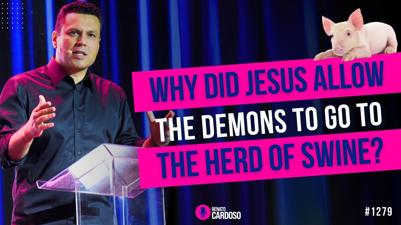 WHY DID JESUS ALLOW THE DEMONS TO GO TO THE HERD OF SWINE? | #1279