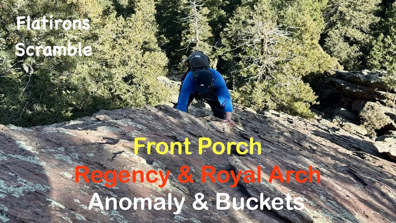Flatirons Scramble, Front Porch/Regency/Royal Arch/Anomaly/Buckets, via NCAR TH, Boulder, CO