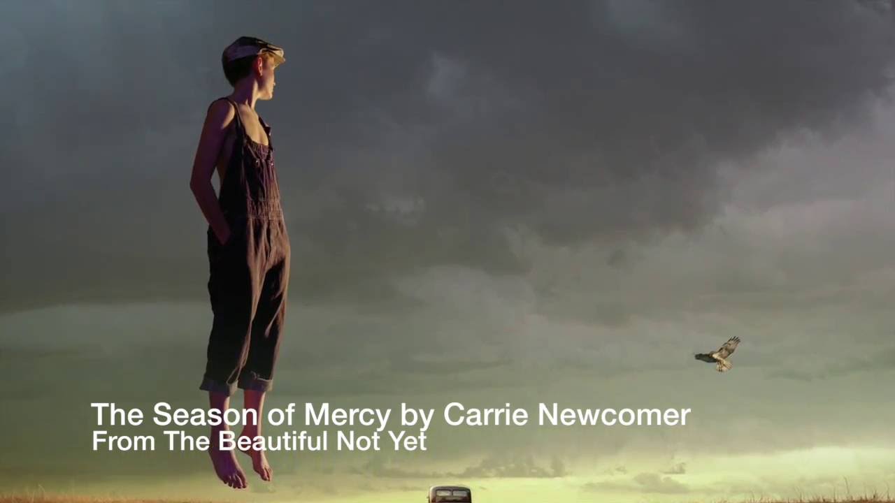 The Season of Mercy - by Carrie Newcomer