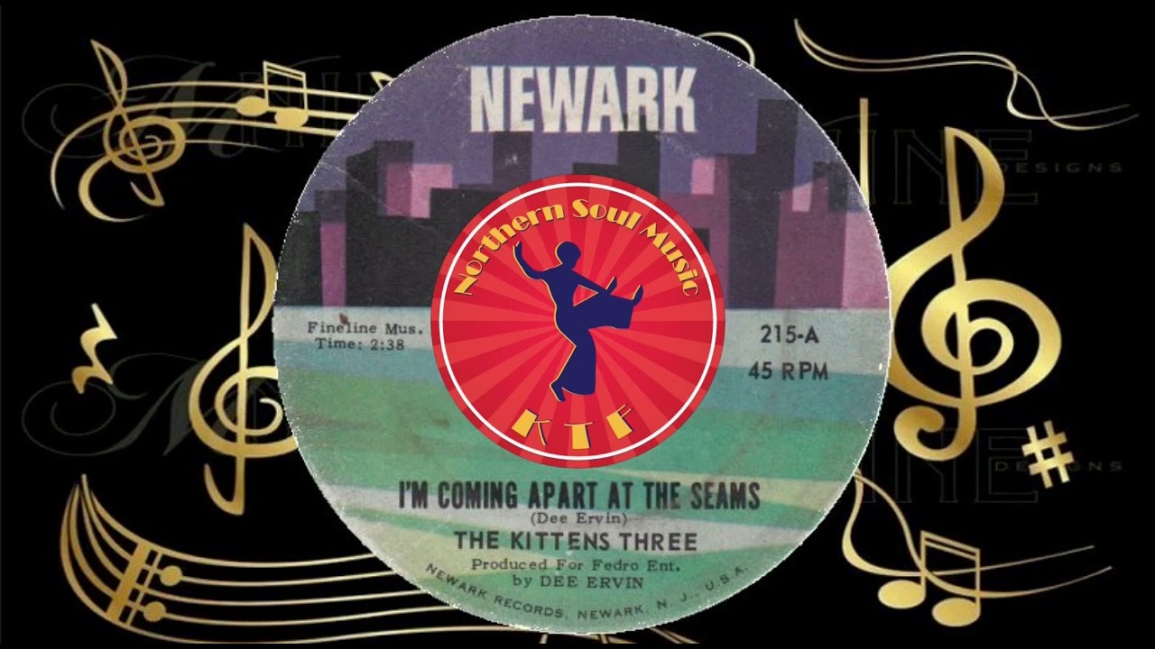 The Kittens Three - I'm Coming Apart At The Seams - Northern Soul Music Greatest Hits : Soul Music