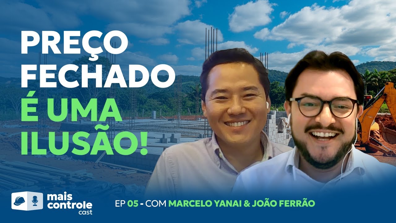 YANAI CONSTRUTORA | Do mundo corporativo &agrave; pr&oacute;pria construtora | Mais Controle Cast
