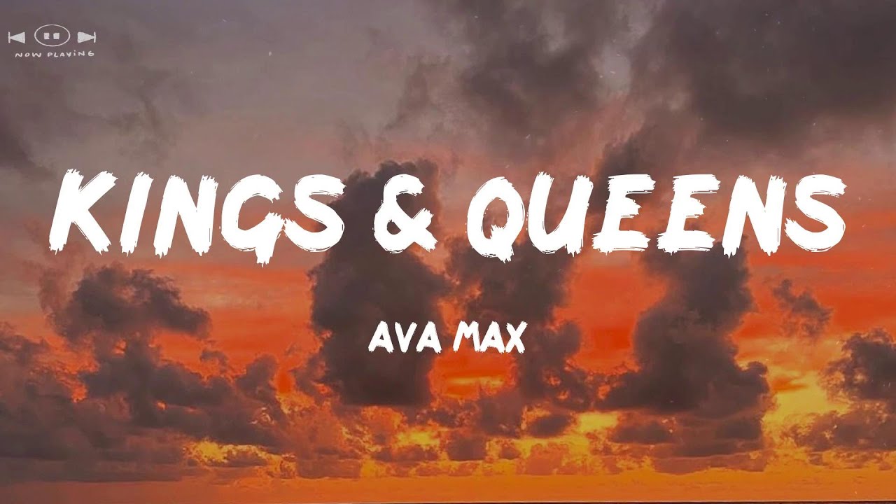 Kings & Queens - Ava Max (Lyrics) | We would pop champagne and raise a toast