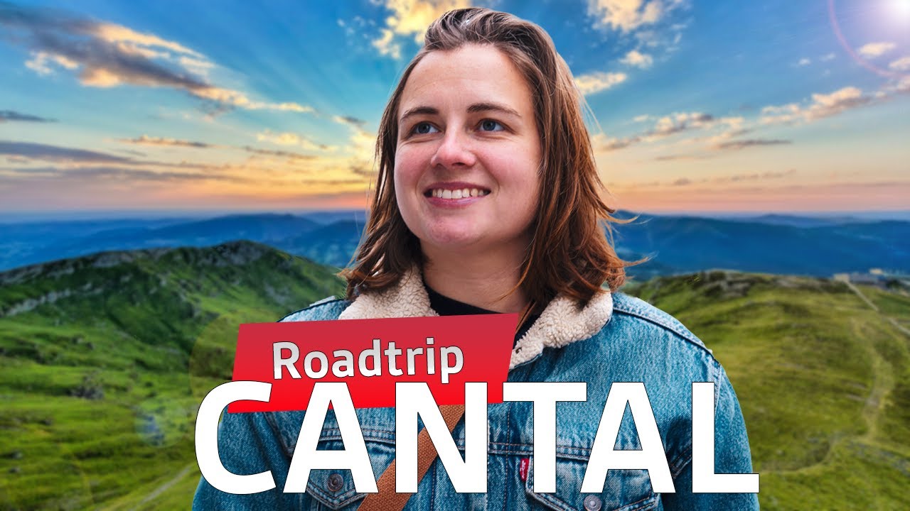 Bilan : Roadtrip dans le CANTAL