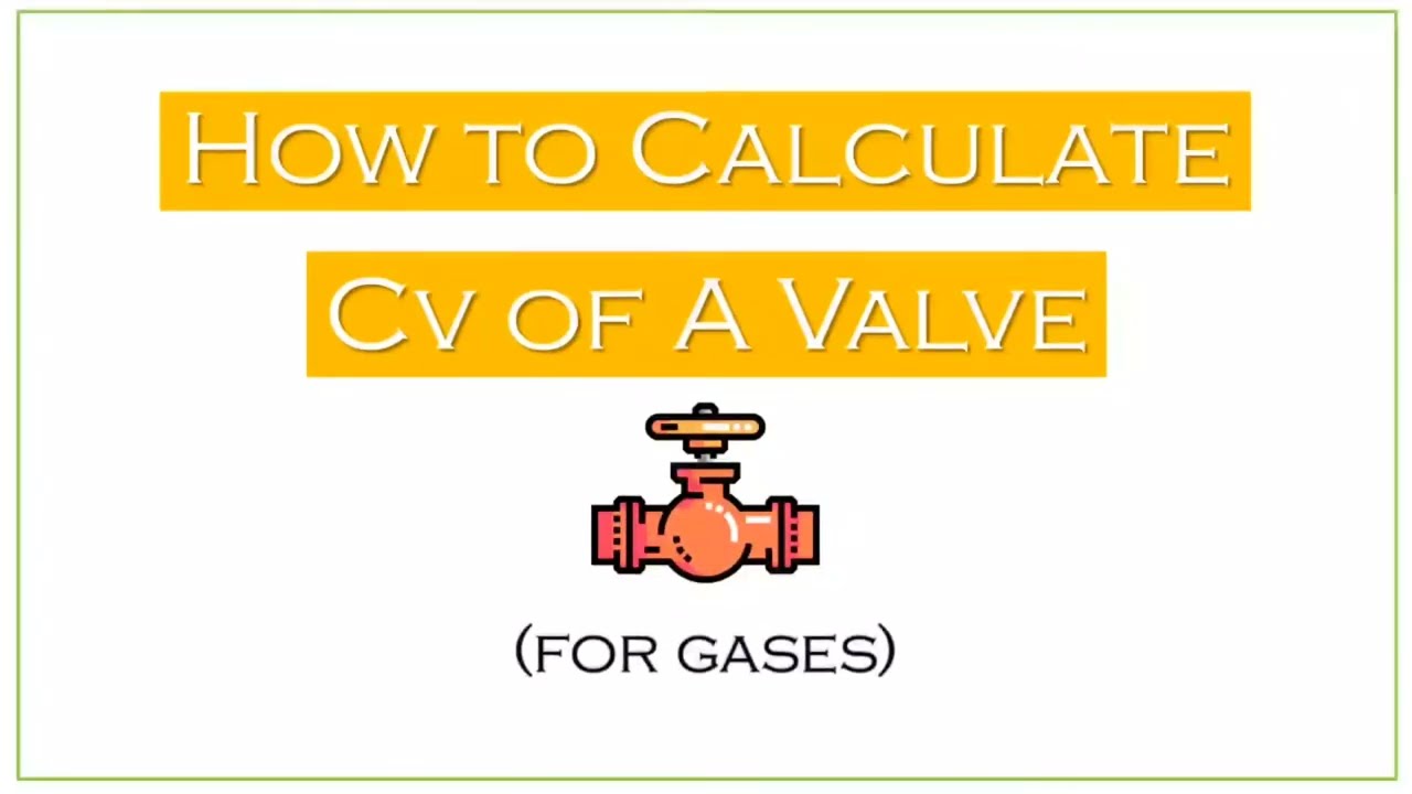 How to Calculate Cv of Control valve for Gases | Simple Science