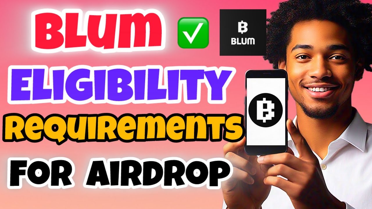 Blum Airdrop Final Eligibility Update Criteria And Roadmap Is Out!!
