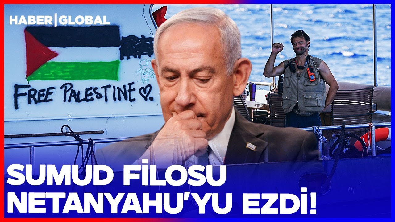Sumud Filosu Netanyahu'yu Ezdi Geçti! Dünya Gazzelilerin Sesini Duydu!