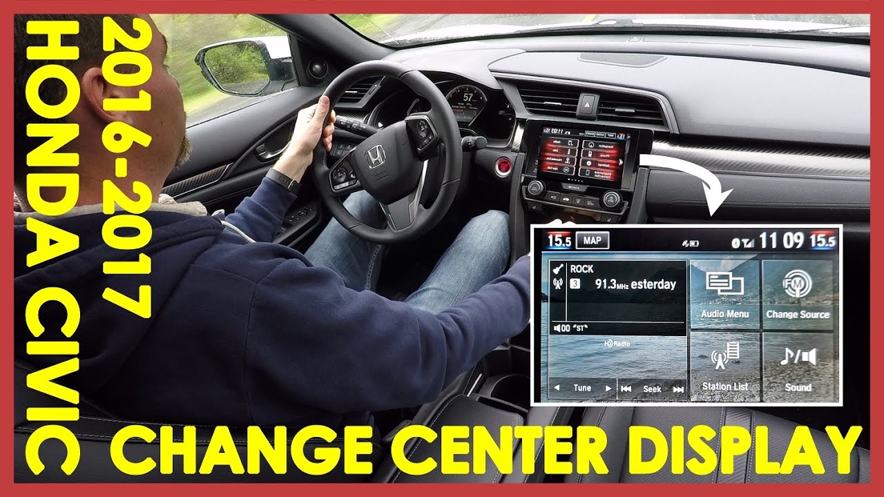 HOW TO CHANGE HONDA CIVIC CENTER CONSOLE  DISPLAY (2016-2017)