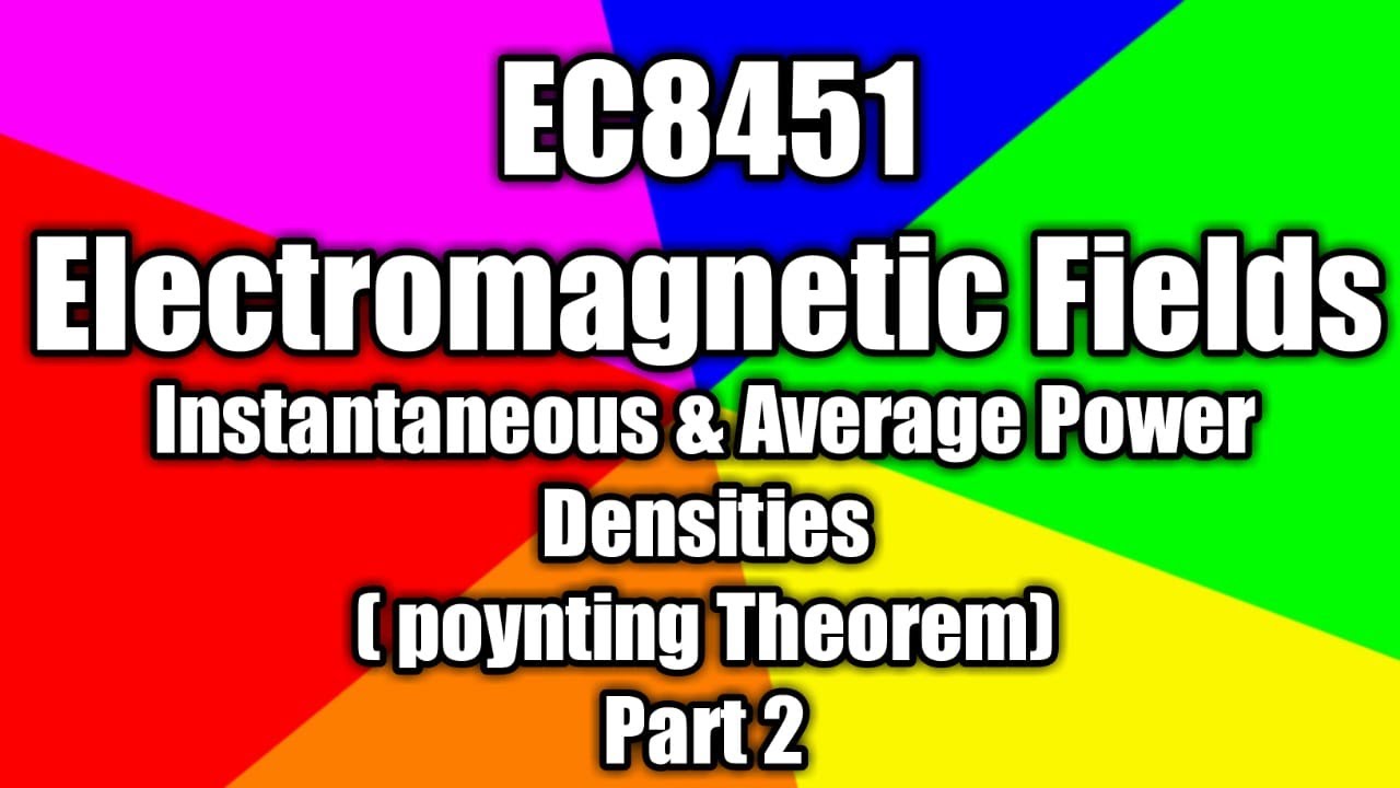 EC8451-Electromagnetic fields- unit V- lec16- instantaneous and average power densities- poynting