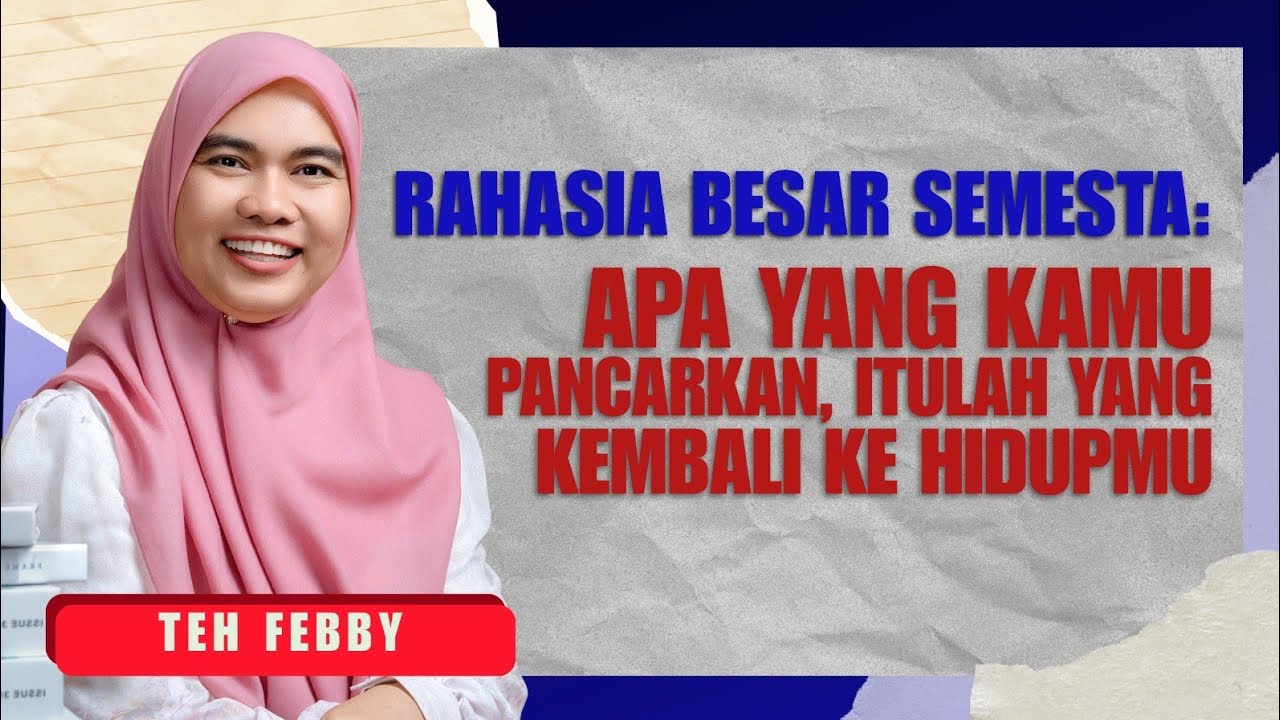 TEH FEBBY: RAHASIA BESAR SEMESTA: APA YANG KAMU PANCARKAN, ITULAH YANG KEMBALI KE HIDUPMU
