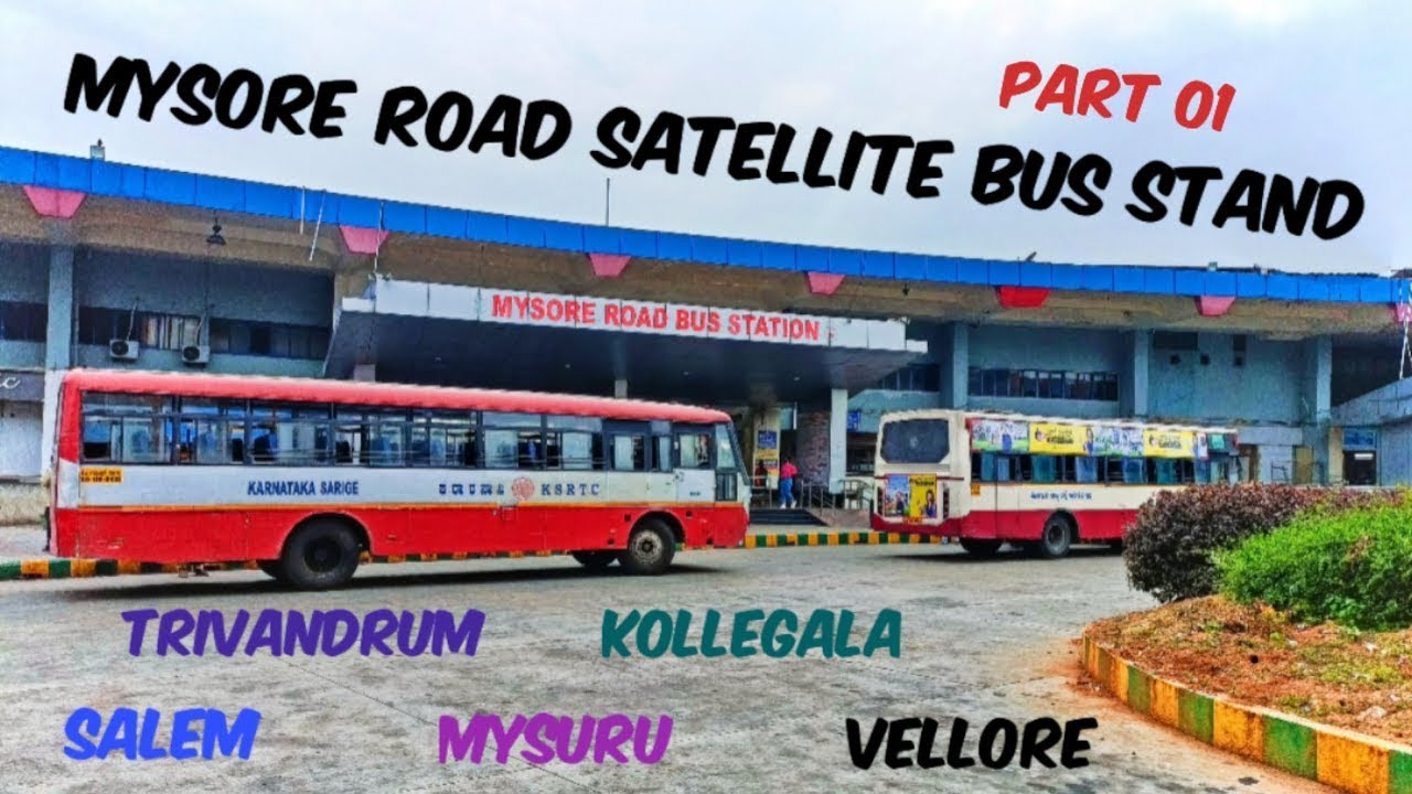 MYSORE ROAD SATELLITE BUS STAND FULL DETAIL VIDEO || ಮೈಸೂರು ರಸ್ತೆ ಬಸ್ ನಿಲ್ದಾಣ   ಸಂಪೂರ್ಣ ಚಿತ್ರೀಕರಣ