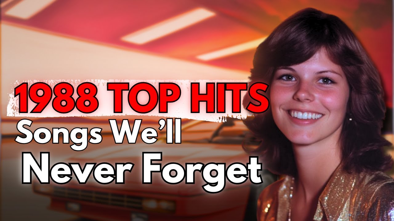 Top 10 - 1988 Songs We Will Never Forget