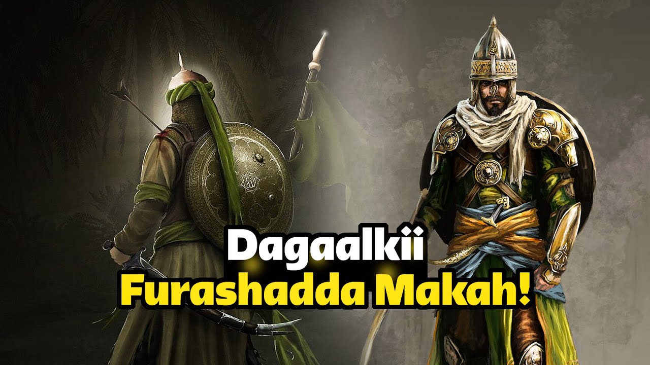 Furashaddii Magaalada Makah | Dagaalkii bilowga u noqday inuu islaamku ku faafo jasiiradda carbeed!